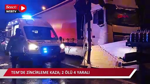 TEM’de zincirleme kaza; 2 ölü 4 yaralı