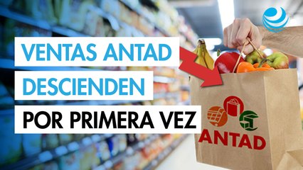 Ventas de la ANTAD caen por primera vez en 4 años