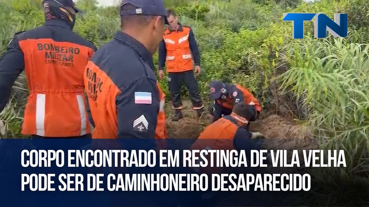 Corpo encontrado em restinga de Vila Velha pode ser de caminhoneiro desaparecido