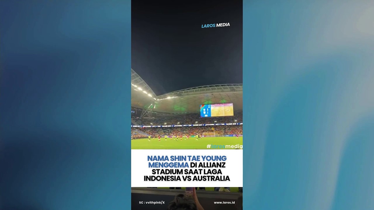 NAMA SHIN TAE YOUNG MENGGEMA DI ALLIANZ STADIUM SAAT LAGA INDONESIA VS AUSTRALIA