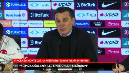 Vincenzo Montella: İhtiyacımıza göre en iyiler kimse onları seçiyorum