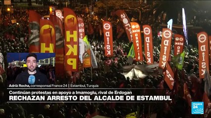 Informe desde Estambul: segundo día de protestas contra el arresto de Ekrem Imamoglu