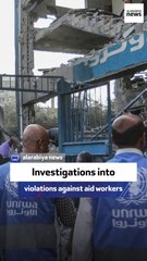 UNRWA official: Aid worker violations must be investigated