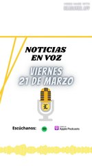 Resumen de Noticias | Viernes 21 de Marzo 2025