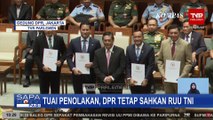 Tuai Ragam Penolakan dari Masyarakat, DPR Tetap Sahkan UU TNI