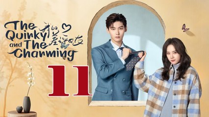 The Quirky And The Charming Episode 11