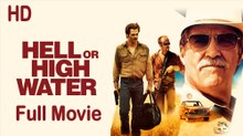 Hell or High Water (2016) Full Movie HD
