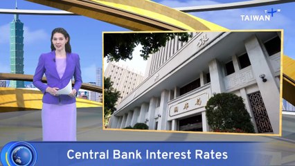 Taiwan Central Bank Leaves Interest Rates Unchanged for Fourth Straight Quarter