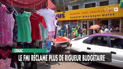 [#Reportage] Cemac : le FMI réclame plus de rigueur budgétaire