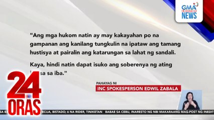 Pahayag ng INC sa usapin ng pag-aresto at pagditine kay FPRRD | 24 Oras