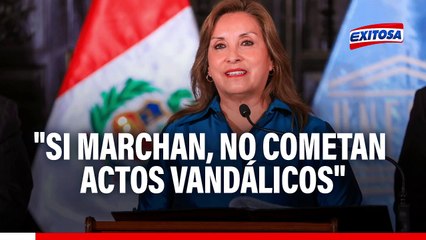 Dina Boluarte a la población: "Si van a salir a marchar, no vayan a cometer actos vandálicos"