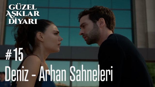 Deniz - Arhan Sahneleri - Güzel Aşklar Diyarı