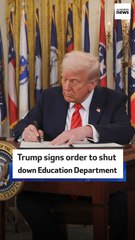 Trump signs order to shut down Education Department