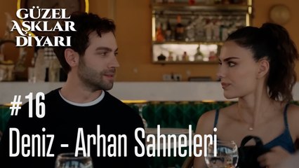 Deniz - Arhan Sahneleri - Güzel Aşklar Diyarı