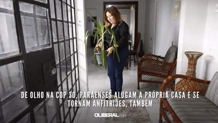 De olho na COP 30, paraenses alugam a própria casa e se tornam anfitriões, também