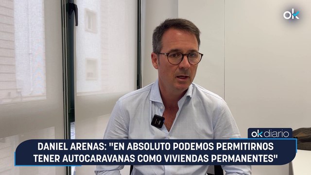 Daniel Arenas: En absoluto podemos permitirnos tener autocaravanas como viviendas permanentes