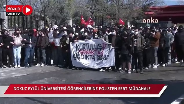 Dokuz Eylül Üniversitesi öğrencilerine polisten sert müdahale: 1 öğrenci yaralandı 10 öğrenci gözaltına alındı