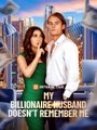 My Billionaire Husband Doesn't Remember Me (2024) - Full Movie