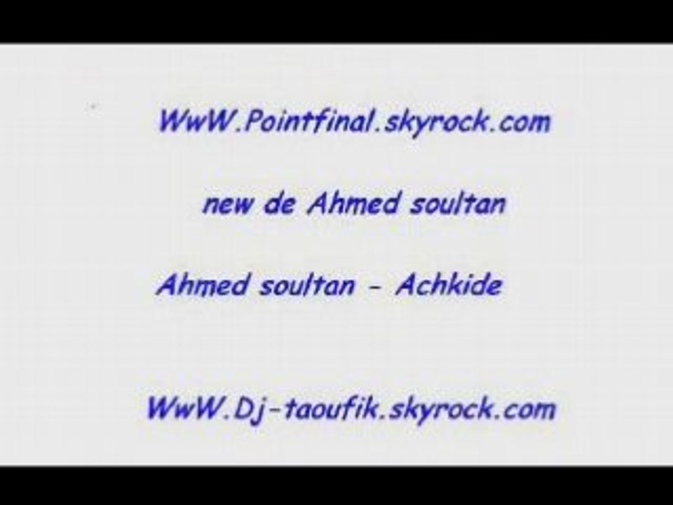 Ahmed soultan feat afrodiziac - achkide