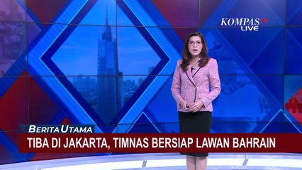 Tiba di Tanah Air, Timnas Bersiap Lawan Bahrain pada 25 Maret Mendatang