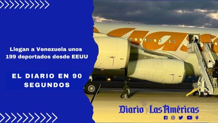 Llegan a Venezuela unos 199 deportados desde EEUU | El Diario en 90 segundos