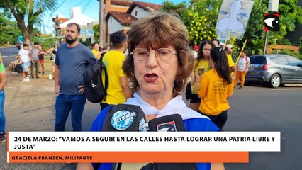 24 de Marzo “Vamos a seguir en las calles hasta lograr una patria libre y justa”
