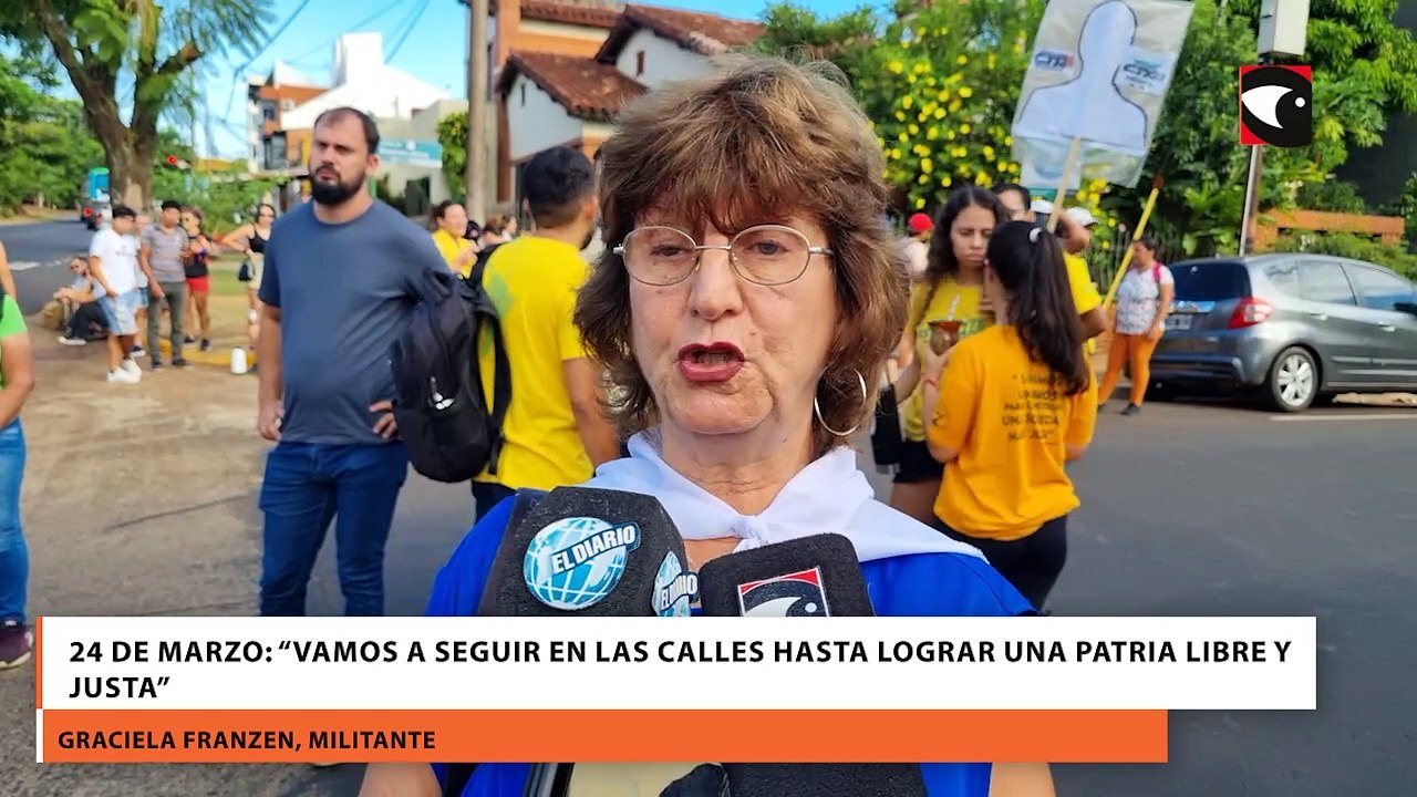 24 de Marzo “Vamos a seguir en las calles hasta lograr una patria libre y justa”
