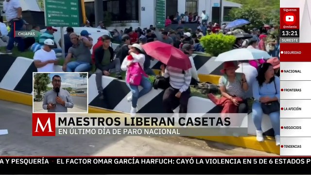 Maestros de Chiapas liberan casetas en último día de paro de la CNTE