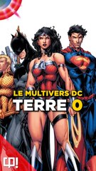 L'histoire du MULTIVERS de DC : la TERRE 0 !