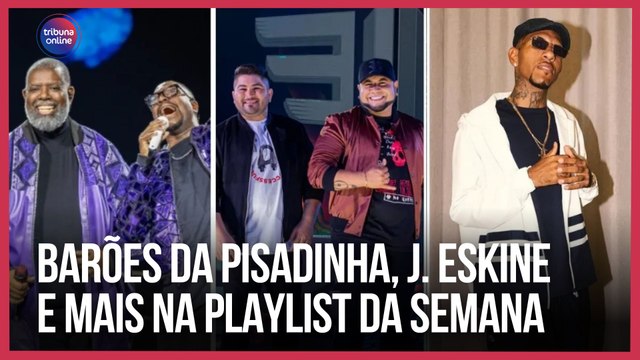 Lançamentos de Barões da Pisadinha, J. Eskine e mais | Playlist da Semana
