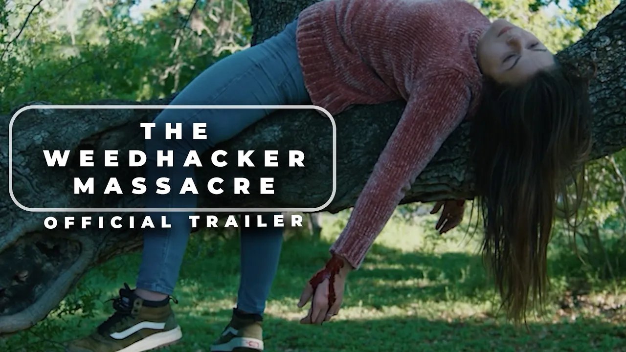 'The Weedhacker Massacre' Official Trailer