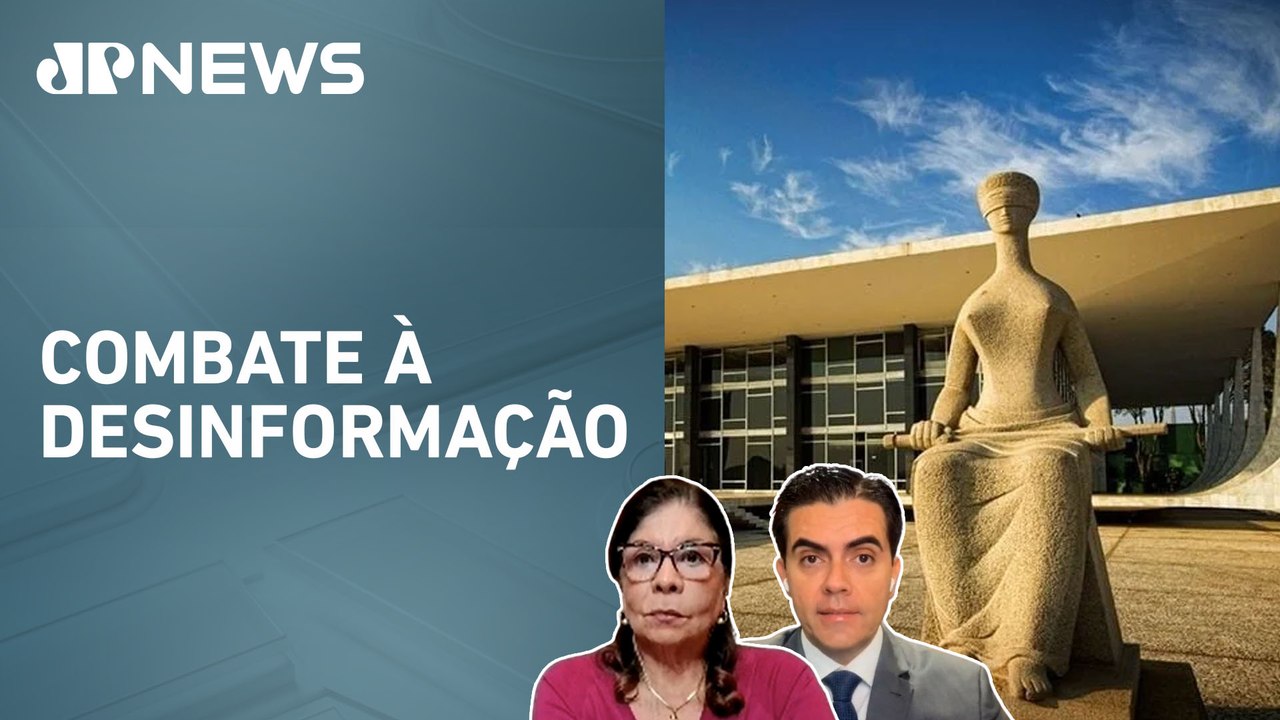STF decide que entrevistas com fake news devem ser retiradas do ar; Dora Kramer e Vilela avaliam