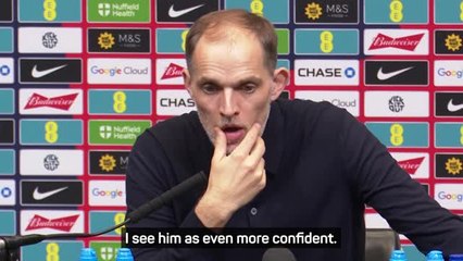 Kane 'more confident' with England - Tuchel