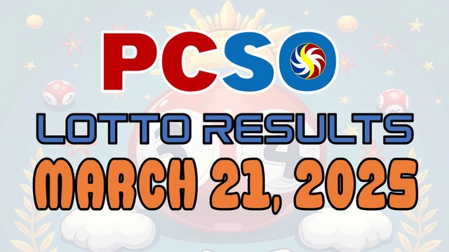 PCSO Lotto Results - March 21, 2025 | Winning Numbers & Jackpot Prizes 🎉