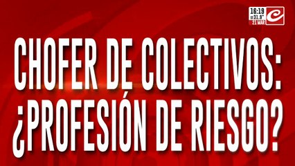 Chofer de colectivos: ¿Profesión de riesgo?