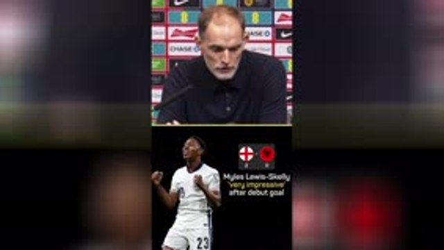 Tuchel in awe of Myles Lewis-Skelly after England debut goal
