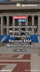 Columbia University Meets Trump Demands to Recover $400 Million Funding