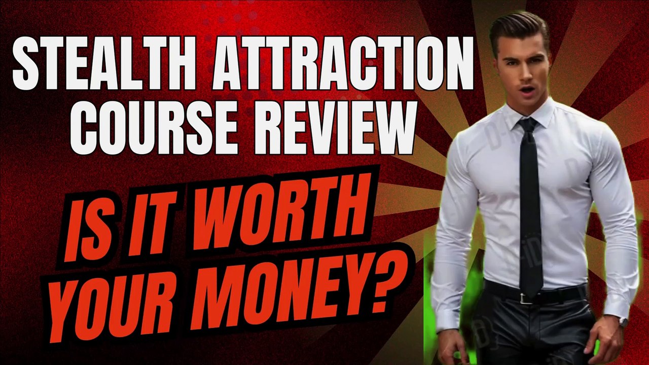 Stealth Attraction Course Review – Is It Worth Your Money?