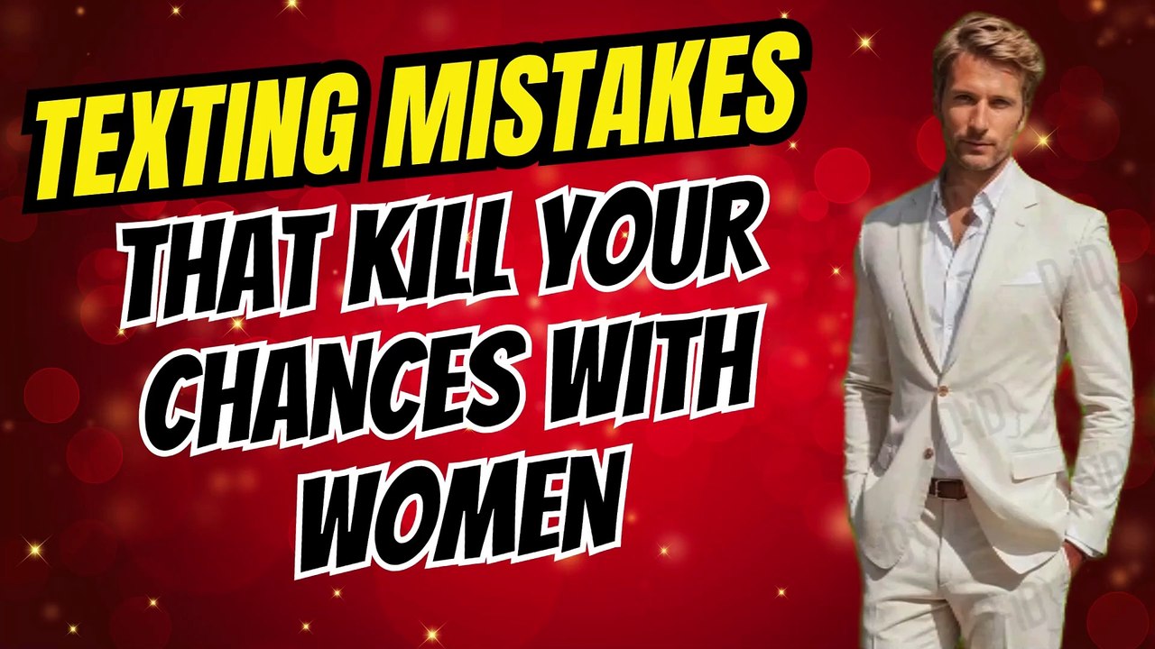 Texting Mistakes That Kill Your Chances With Women