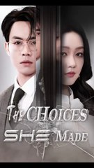 The choices she made chinese drama full