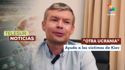 Movimiento social "Otra Ucrania" ofrece ayuda a las víctimas del régimen de Kiev