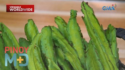 Sustansyang hatid ng sigarilyas, alamin! | Pinoy MD