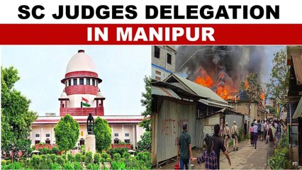 Supreme Court judges visit Manipur relief camps amid ongoing crisis