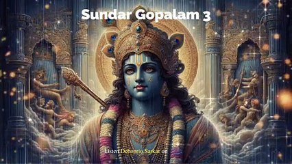 Sundar Gopalam 3 - Bhakter Geet
