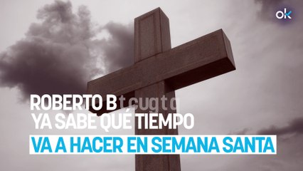 Roberto Brasero ya sabe qué tiempo va a hacer en Semana Santa: «Ese cambio…»