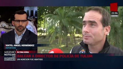 Situación de inseguridad deja 2 lesionados, titular de Seguridad sufre ataque armado en Tulum