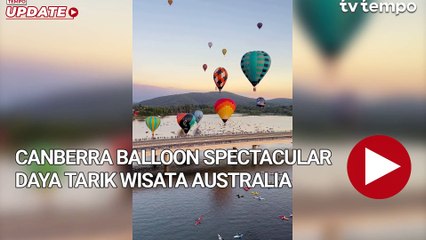 Canberra Balloon Spectacular Daya Tarik Wisata Australia