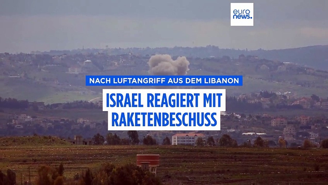 Nach Luftangriff aus dem Libanon: Israel reagiert mit Raketenbeschuss
