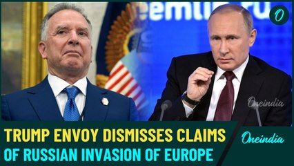 Russia Invasion Claims Dismissed By Trump Envoy Steve Witkoff, Calls Nato Fears “Preposterous”