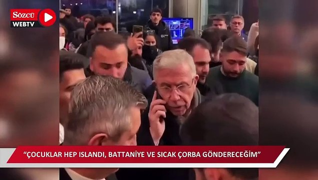 Mansur Yavaş: “Çocuklar hep ıslandı, battaniye ve sıcak çorba göndereceğim”